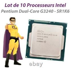Lot x10 Processeurs CPU Intel Pentium G3240 SR1K6 3.1Ghz 3Mo FCLGA1150 Dual Core